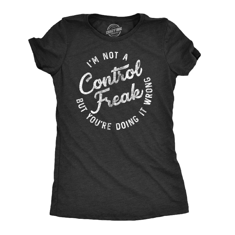 funny T-Shirts women I'm Not A Control Freak Women's T Shirt