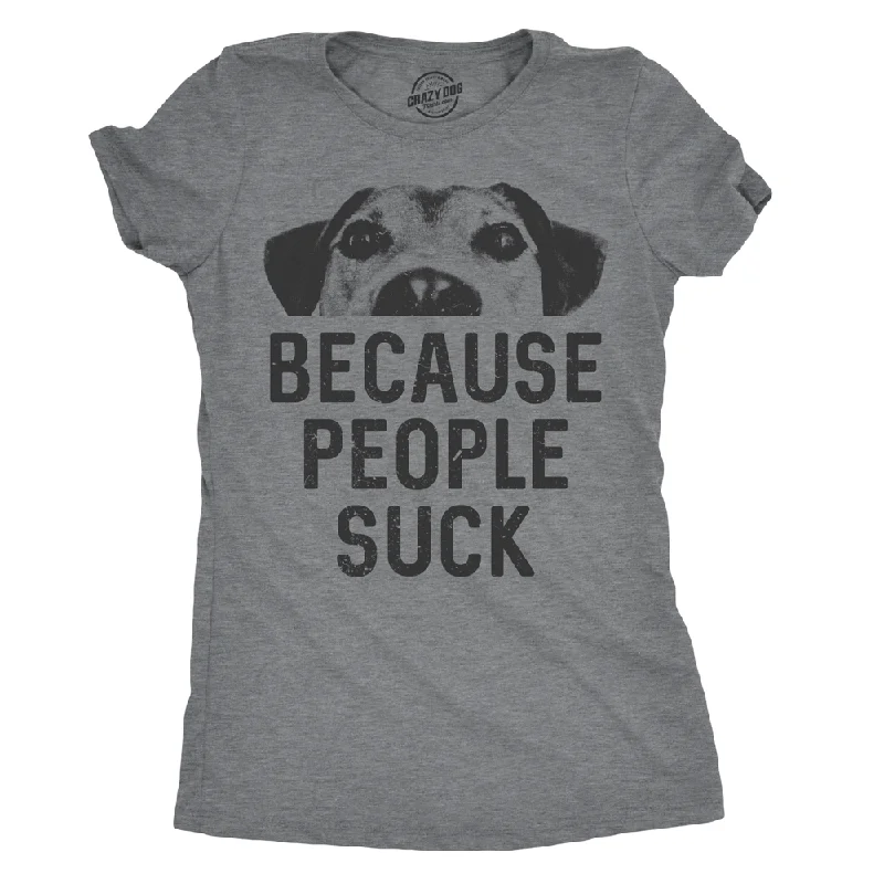 stylish summer T-Shirts women Dogs Because People Suck Women's T Shirt