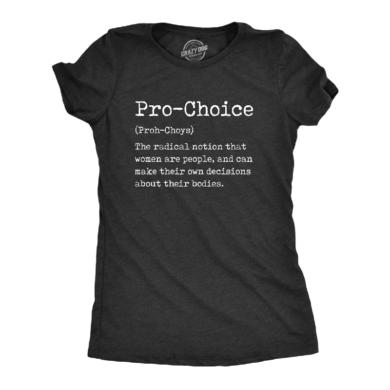 trendy cotton blend T-Shirts women Pro Choice Definition Women's T Shirt