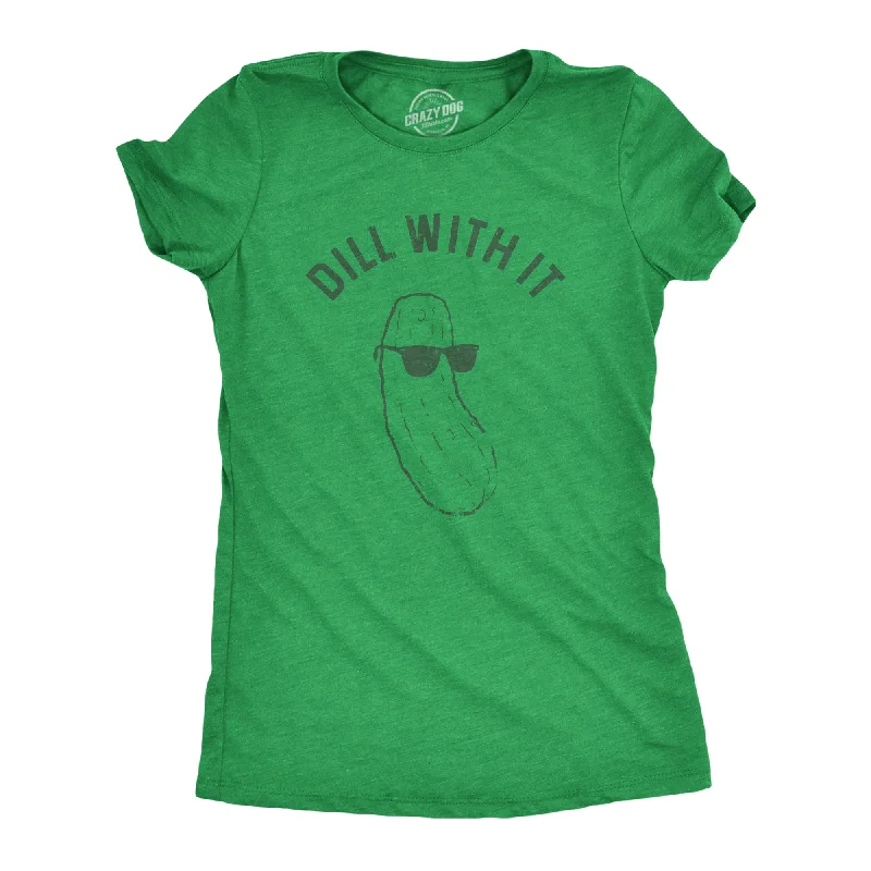 boho style T-Shirts women Dill With It Women's T Shirt