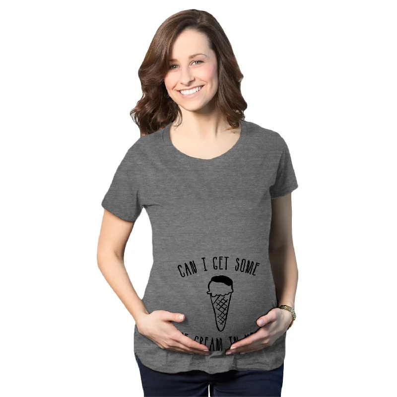 graphic slogan tees women Can I Get Some Ice Cream In Here Maternity T Shirt