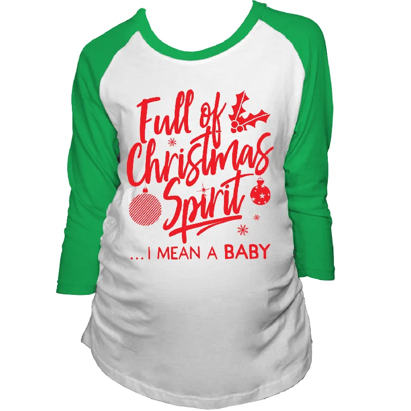 athletic T-Shirts for women Full Of Christmas Spirit Maternity Raglan