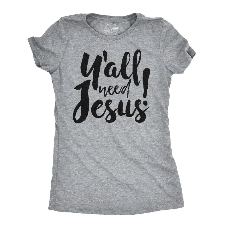 oversized cotton T-Shirts women Y'all Need Jesus Women's T Shirt