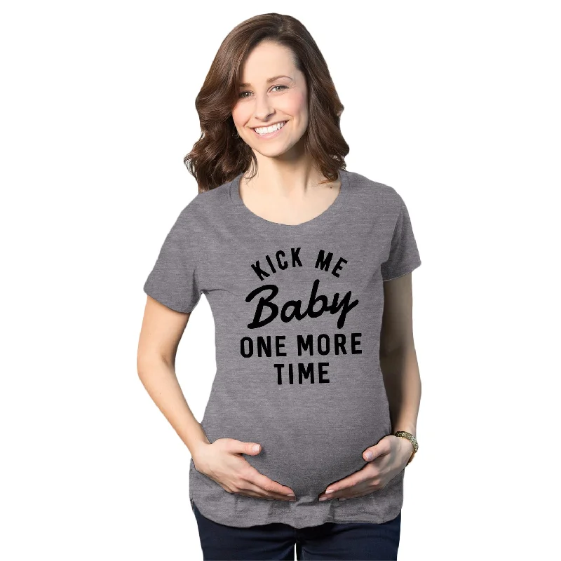 soft printed T-Shirts women Kick Me Baby One More Time Maternity T Shirt